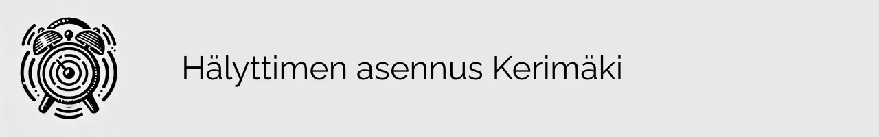 Hälyttimen asennus Kerimäki